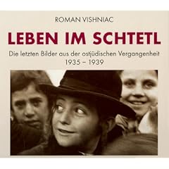 Leben im Schtetl. Die letzten Bilder aus der ostj�dischen Vergangenheit 1935-1939