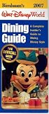 Birnbaum's Walt Disney World Dining Guide 2007 (Birnbaum's Walt Disney World Dining Guide)