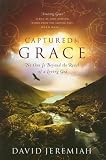 Cover of Captured By Grace : No One Is Beyond The Reach Of A Loving God