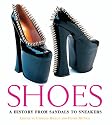 Shoes: A History from Sandals to Sneakers