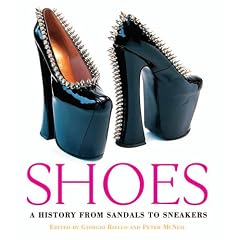 Shoes: A History from Sandals to Sneakers