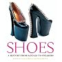 Shoes: A History from Sandals to Sneakers