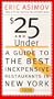 $25 and Under 1998: Your Guide to the Best Inexpensive Restaurants in New York