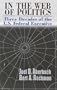 In the Web of Politics: Three Decades Of the U.S. Federal Executive