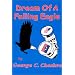 Dream Of A Falling Eagle