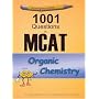 Examkrackers 1001 Questions in MCAT Organic Chemistry
