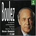 Boulez: Pli selon Pli / Le Visage Nuptial / Notations / Sonatine / Sonate / Boulez / Barenboim