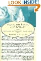 Music, the Brain, and Ecstasy: How Music Captures Our Imagination