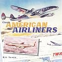 Classic American Airliners (Zenith Classics)