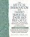 The Artificial Insemination and Embryo Transfer of Dairy and Beef Cattle Including Information Pertaining to Goats, Sheep, Horses, Swine and Other Animals: ... and Persons Involved in Genetic Development