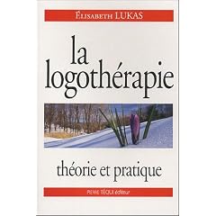 La logoth�rapie : Th�orie et pratique