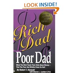 Rich Dad Poor Dad: What the Rich Teach Their Kids About Money-That the Poor and the Middle Class Do Not!