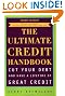 The Ultimate Credit Handbook: How to Cut Your Debt and Have a Lifetime of Great Credit, Third Edition
