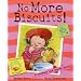No More Biscuits!