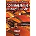 Connaissance et travail du vin