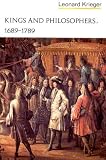 Kings and Philosophers: 1689-1789 (Norton History of Modern Europe)