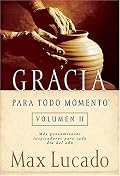 Gracia para todo momento volumen II: Mas pensamientos inspiradores para cada dia del ano