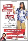 Rebel without a Deal: or, How a 30-year-old filmmaker with $11,000 almost became a Hollywood player