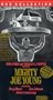 Mighty Joe Young [VHS]