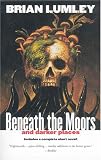 Beneath the Moors and Darker Places