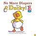 No More Diapers for Ducky!
