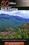 50 Hikes in the Mountains of North Carolina: Walks and Hikes from the Blue Ridge Mountains to the Great Smokies, Second Edition