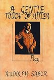 A gentle touch of Hitler : play in two acts