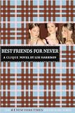 Best Friends For Never (Turtleback School & Library Binding Edition) (Clique (Prebound))