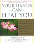 Your Hands Can Heal You: Pranic Healing Energy Remedies to Boost Vitality and Speed Recovery from Common Health Problems