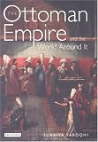 The Ottoman Empire And The World Around It