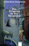 Das Gespenst in der Burgruine - Christa-Maria Zimmermann