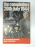 The conspirators : 20th July 1944
