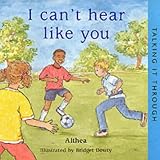 I Cant Hear Like You (Talking it Through)