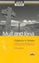 Mull and Iona: Highways and Byways, the Fairest of the Inner Hebridean Isles and Scotland's Great Centre of "Celtic Christianity" (Luath Guides)