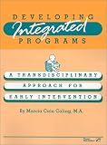 Developing Integrated Programs: A transdisciplinary Approach for Early Intervention
