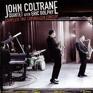 Complete 1961 Copenhagen Concert by John Coltrane & Eric Dolphy (Audio CD - 2009) - Import