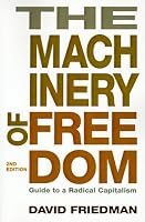 The Machinery of Freedom: Guide to a Radical Capitalism