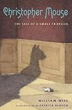 Christopher Mouse : The Tale Of A Small Traveler