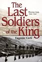 The Last Soldiers of the King: Wartime Italy, 1943-1945