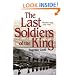 The Last Soldiers of the King: Life in Wartime Italy, 1943-1945
