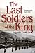 The Last Soldiers of the King: Wartime Italy, 1943-1945