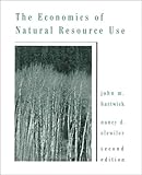 The Economics of Natural Resource Use (2nd Edition)