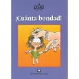 !Cuanta Bondad!/ So Much Goodness!