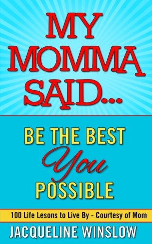 My Momma Said…