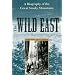 The Wild East: A Biography of the Great Smoky Mountains (New Perspectives on the History of the South)