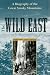 The Wild East: A Biography of the Great Smoky Mountains (New Perspectives on the History of the South)