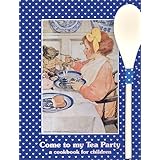 come to my tea party  a cookbook for children