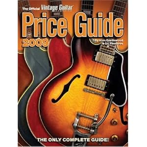 2009 Official Vintage Guitar Magazine Price Guide: The Only Complete Guide!