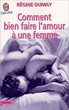 Comment bien faire l'amour � une femme