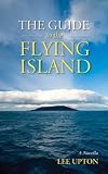 The Guide to the Flying Island: A Novella